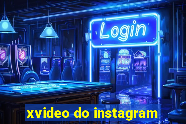 xvideo do instagram